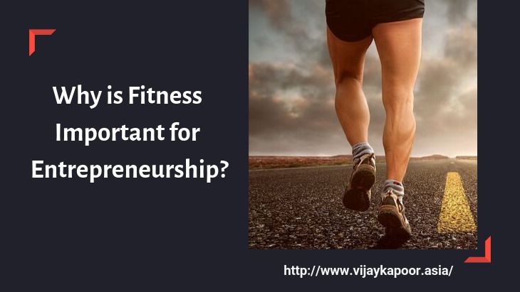 Why Is Fitness Important for Entrepreneurship